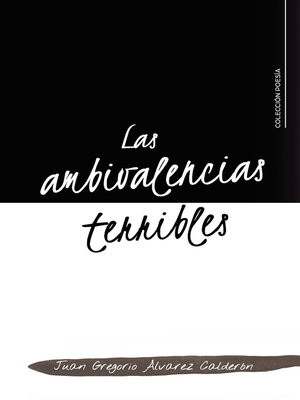 cover image of Las ambivalencias terribles